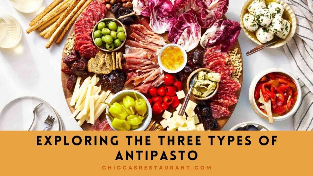 Exploring The Three Types Of Antipasto