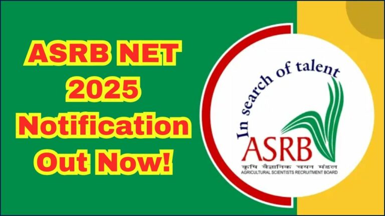 ASRB NET 2025 Notification Out: Your Complete Guide to Eligibility, Application, Exam Dates, Syllabus & More