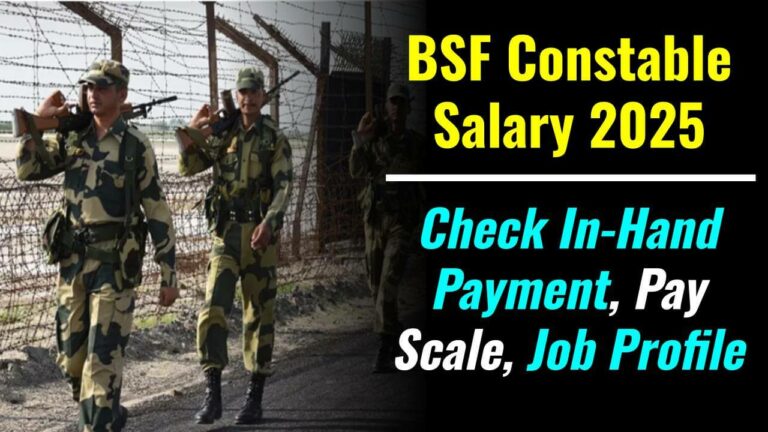 BSF Constable Salary 2025: In-Hand Pay, Allowances, Job Role, and Career Growth