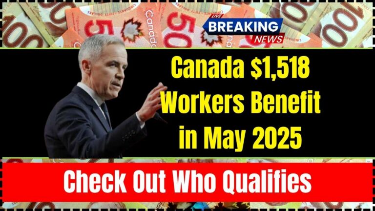 Canada Workers Benefit: How to Get Up to $1,518 in May 2025