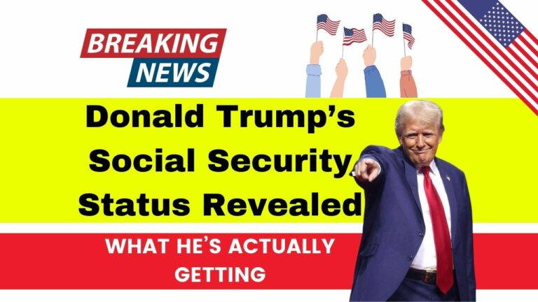 Donald Trump’s Social Security Status: What He’s Actually Doing — And What It Means For You