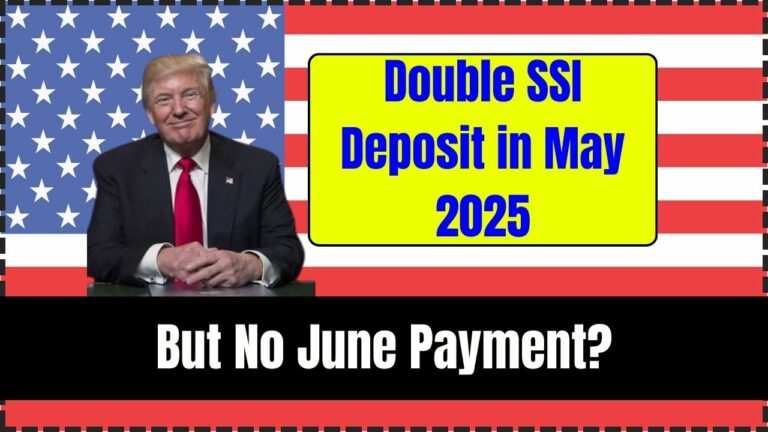 Double SSI Deposit in May 2025 But No June Payment? Here’s What Every Recipient Must Know