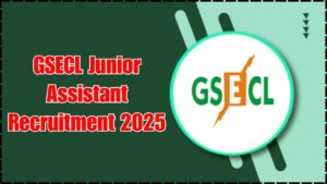 GSECL Junior Assistant Recruitment 2025: Complete Guide to Apply, Eligibility, Salary & Selection