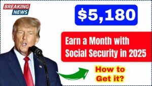 How to Earn $5,180 a Month from Social Security in 2025 – A Complete Guide