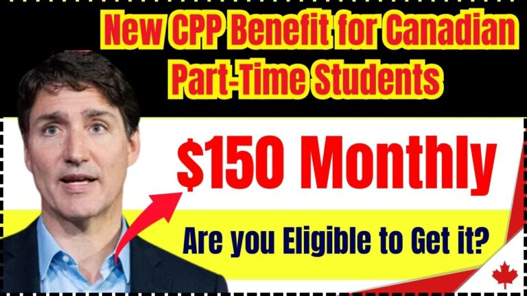 New $150 Monthly CPP Benefit for Canadian Part-Time Students: Are You Eligible?