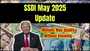 SSDI May 2025 Update: Millions May Now Qualify Without Realizing — Here’s What You Need to Know