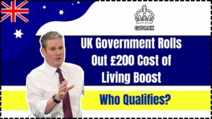 UK Government Launches £200 Cost of Living Boost for 2025: Who Qualifies and How to Apply