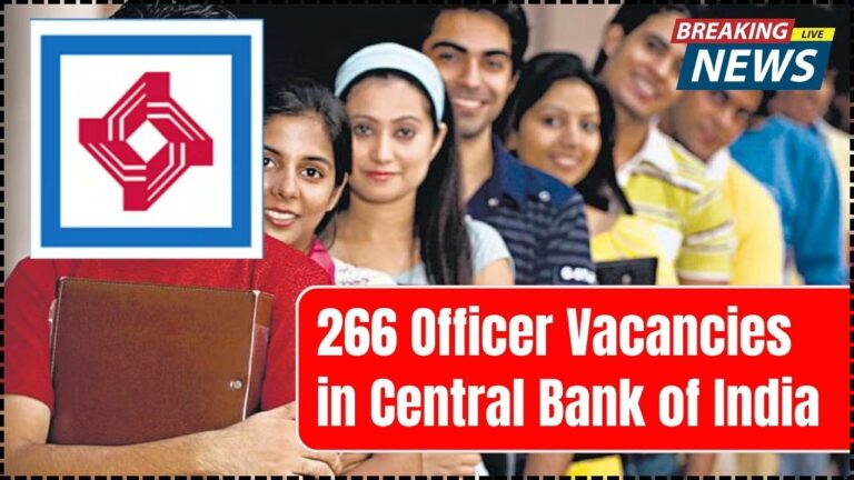 266 Officer Vacancies in Central Bank of India – Full Details and How to Apply