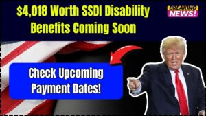 $4,018 SSDI Disability Benefits Coming in 2025 — Here’s What You Need to Know