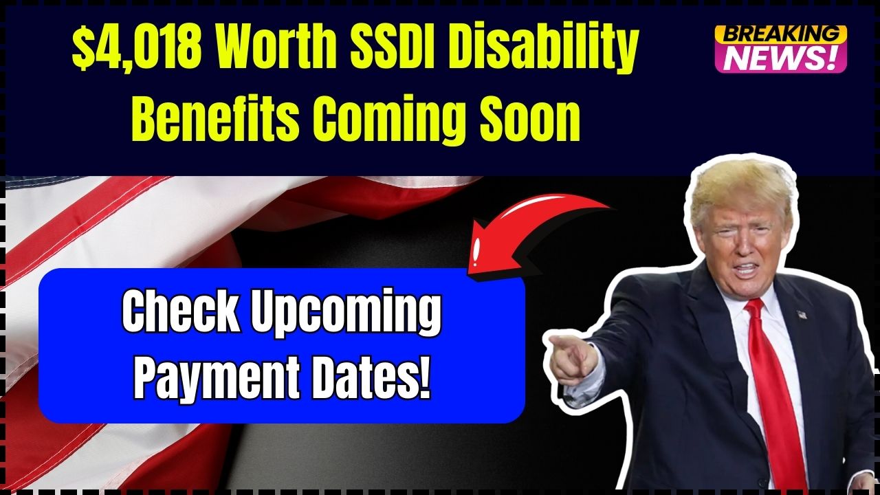 $4,018 SSDI Disability Benefits Coming in 2025 — Here’s What You Need to Know