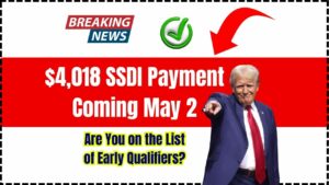 $4,018 SSDI Payment Coming May 2: Who Qualifies and How to Get It