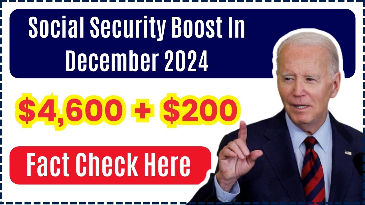 $4,600 + $200 Social Security Boost in December 2024: Is It True? Fact Check Here