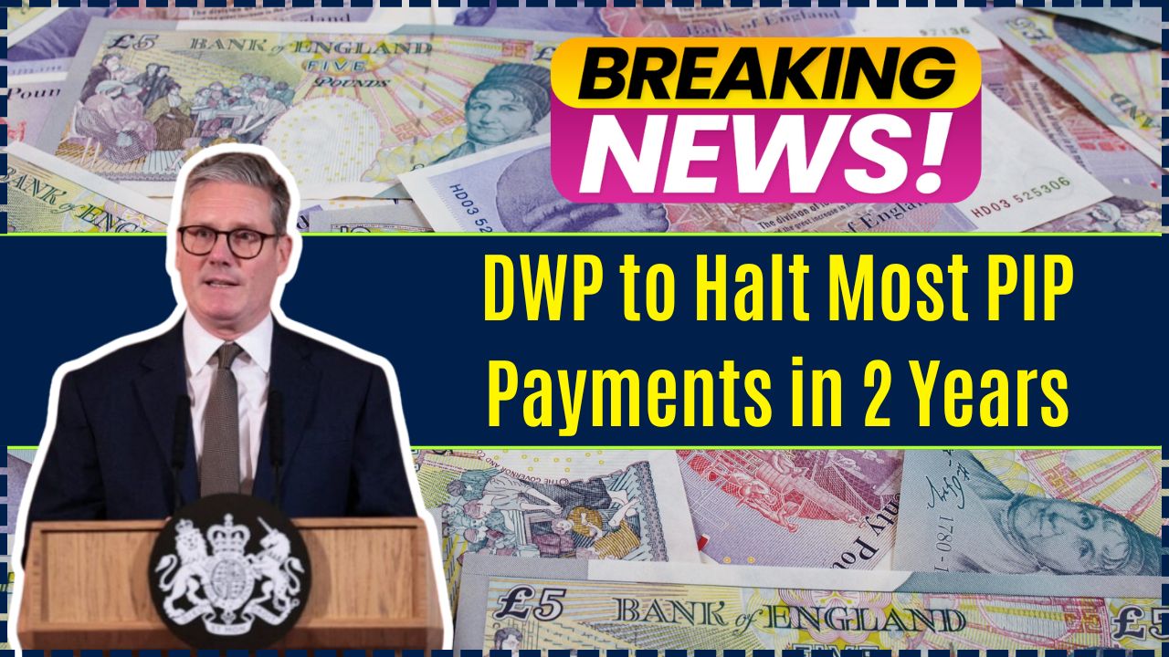 DWP to Halt Most PIP Payments in 2 Years: Who’s Affected, What’s Changing, and What Comes Next
