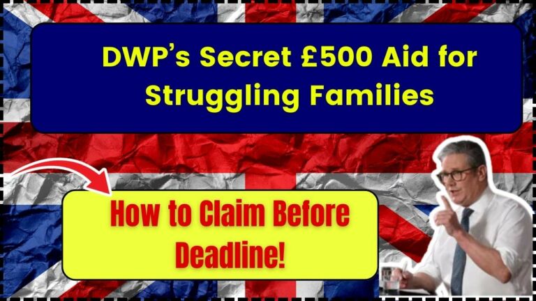 DWP’s Secret £500 Aid for Struggling Families – How to Claim Before March 31, 2025