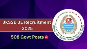 JKSSB JE Recruitment 2025: 508 Govt Posts Up for Grabs — Are You Eligible?