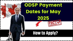 ODSP Payment Dates for May 2025: How to Apply, Eligibility Requirements, and How Much You Can Get