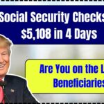 Social Security Checks of $5,108 in 4 Days – Are You on the List of Beneficiaries?
