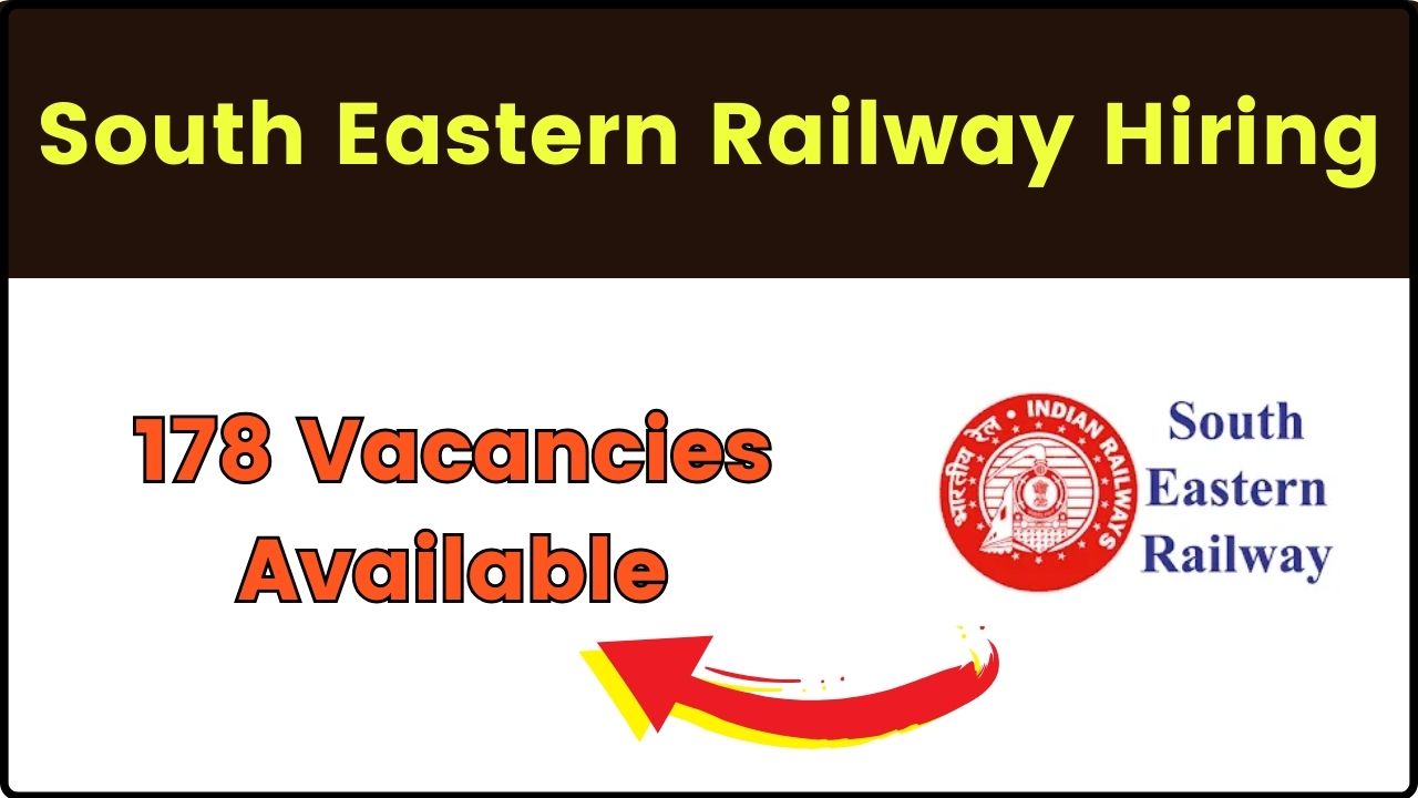 South Eastern Railway Hiring 2024: 178 Vacancies Announced – Apply Before December 27!